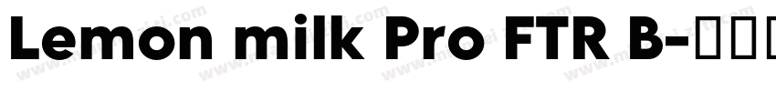 Lemon milk Pro FTR B字体转换